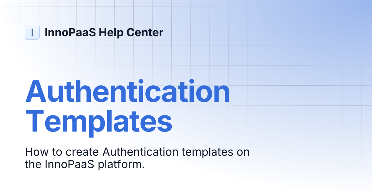 Authentication Templates | InnoPaaS Help Center