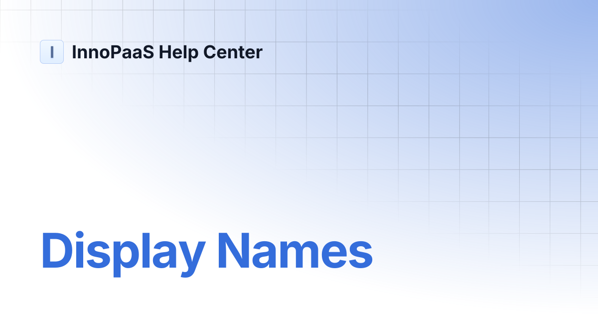Display Names | InnoPaaS Help Center